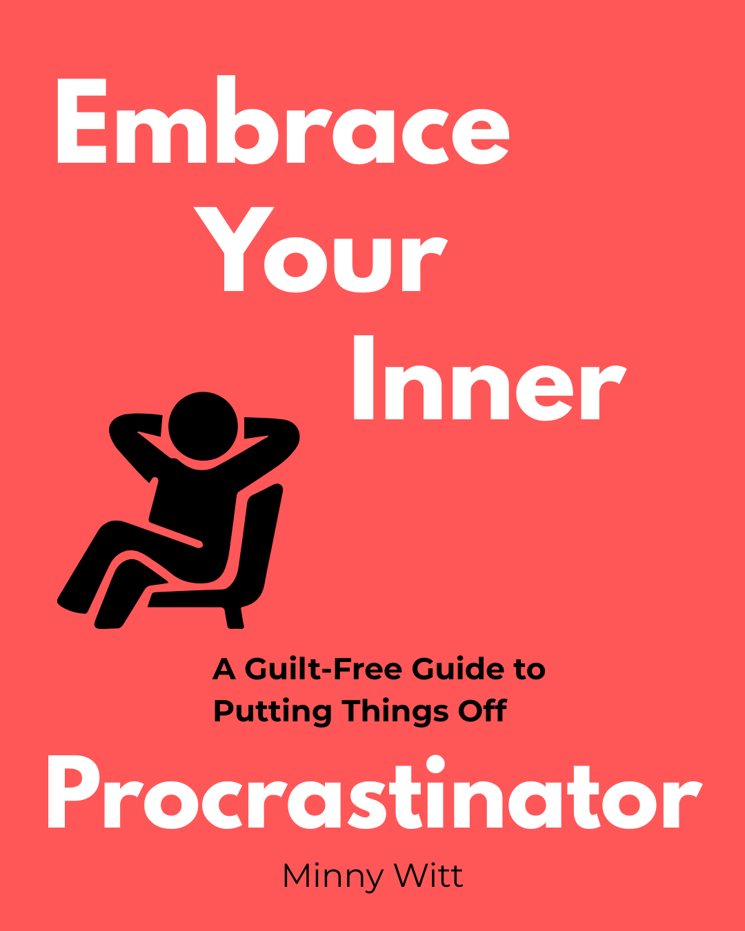Embrace Your Inner Procrastinator book cover by Minny Witt